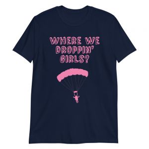 עולם הגיימרים - חולצות ואביזרים גיימריות חולצת גיימר Where we droppin' girls